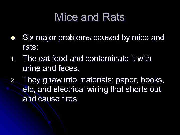 Mice and Rats l 1. 2. Six major problems caused by mice and rats: