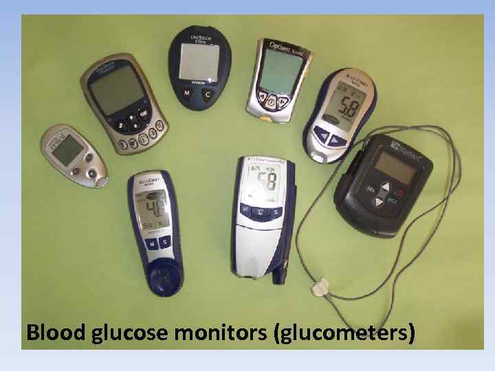 Blood glucose monitors (glucometers) 