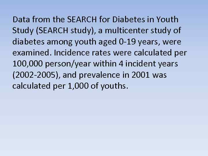 Data from the SEARCH for Diabetes in Youth Study (SEARCH study), a multicenter study