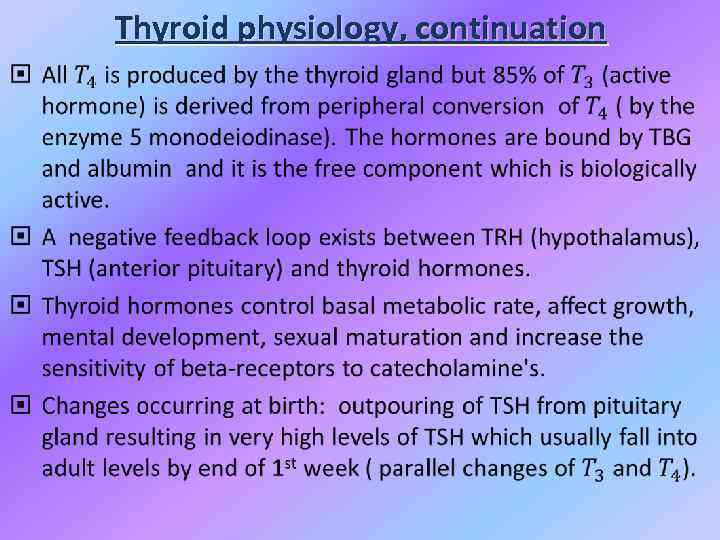  • Thyroid physiology, continuation 