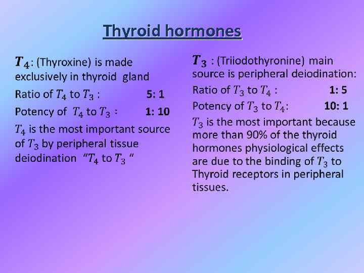  • Thyroid hormones 