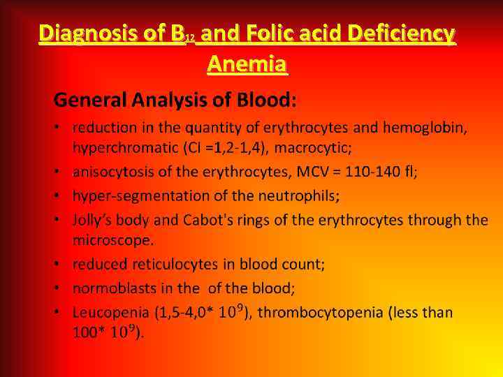 Diagnosis of B and Folic acid Deficiency Anemia 12 • 