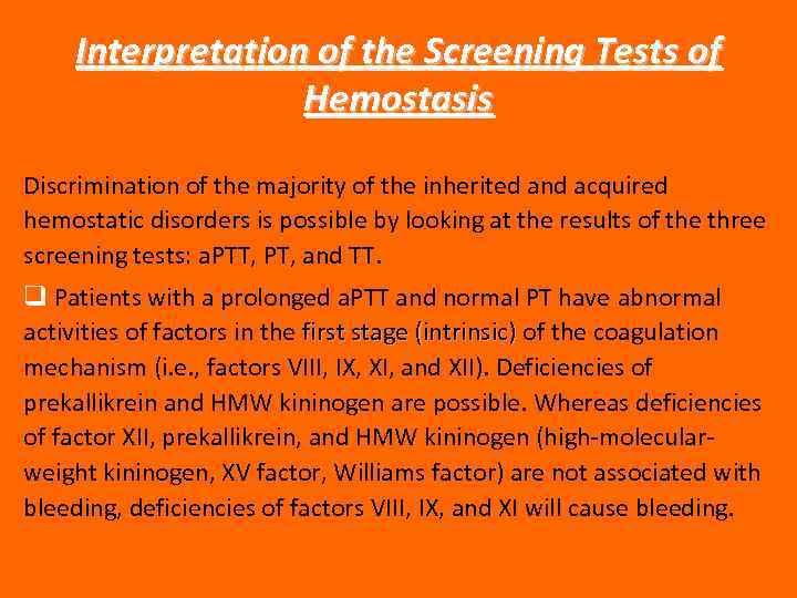 Interpretation of the Screening Tests of Hemostasis Discrimination of the majority of the inherited