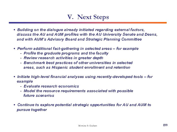 V. Next Steps • Building on the dialogue already initiated regarding external factors, discuss