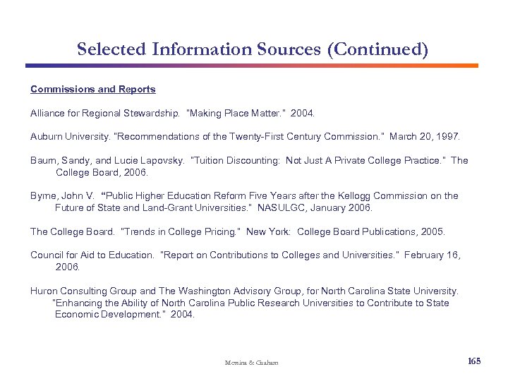 Selected Information Sources (Continued) Commissions and Reports Alliance for Regional Stewardship. “Making Place Matter.