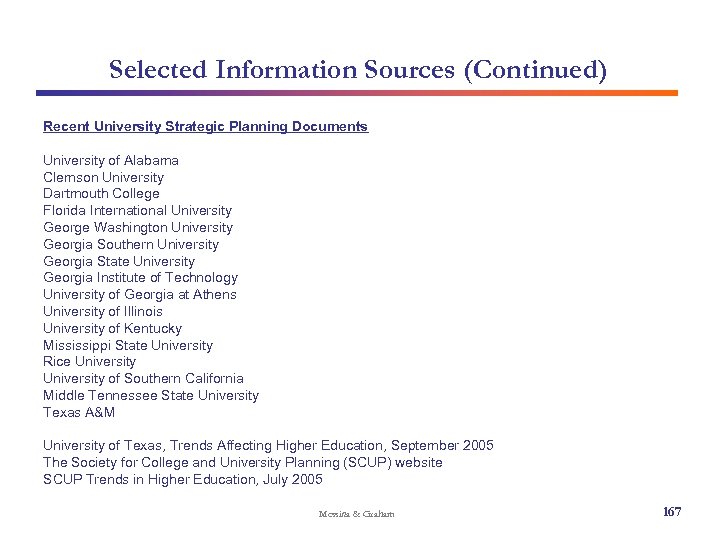 Selected Information Sources (Continued) Recent University Strategic Planning Documents University of Alabama Clemson University