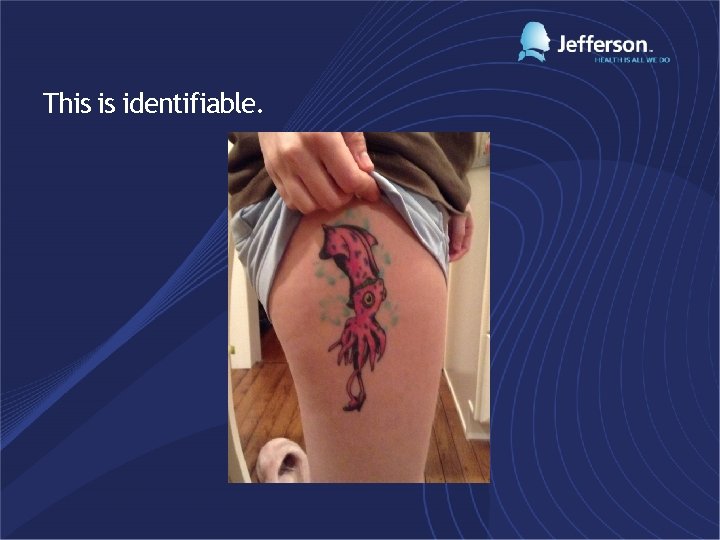 This is identifiable. 