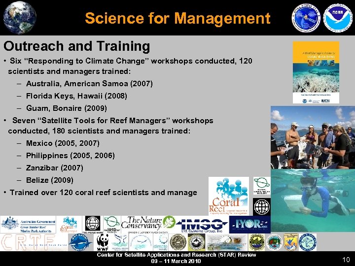 Science for Management Outreach and Training • Six “Responding to Climate Change” workshops conducted,
