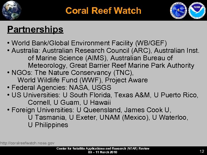 Coral Reef Watch Partnerships • World Bank/Global Environment Facility (WB/GEF) • Australia: Australian Research