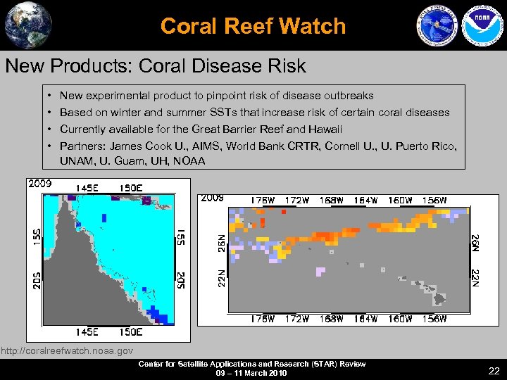 Coral Reef Watch New Products: Coral Disease Risk • • New experimental product to