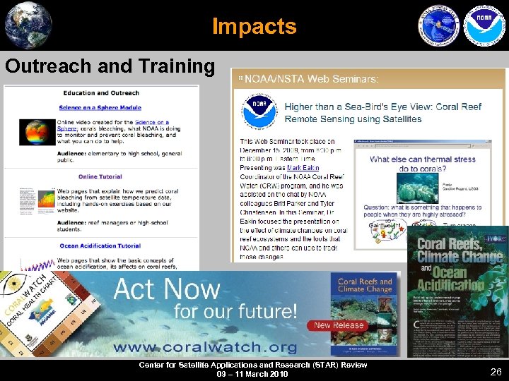 Impacts Outreach and Training http: //coralreefwatch. noaa. gov Center for Satellite Applications and Research