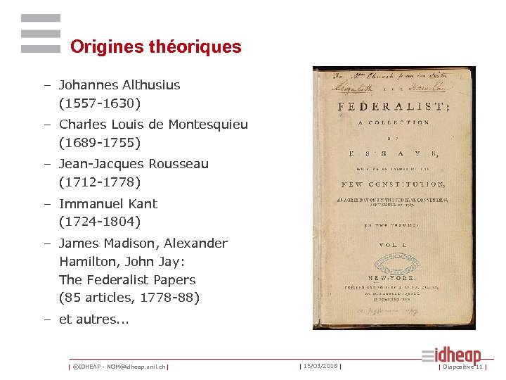 Origines théoriques – Johannes Althusius (1557 -1630) – Charles Louis de Montesquieu (1689 -1755)
