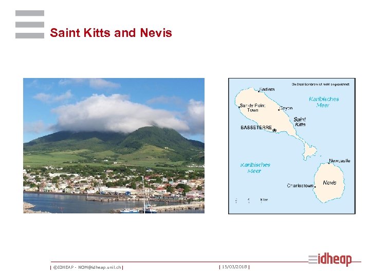 Saint Kitts and Nevis | ©IDHEAP - NOM@idheap. unil. ch | | 15/03/2018 |