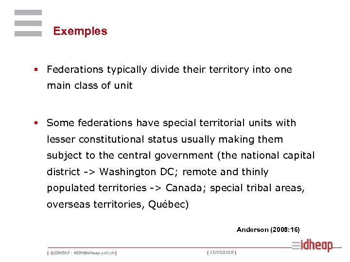 Exemples § Federations typically divide their territory into one main class of unit §