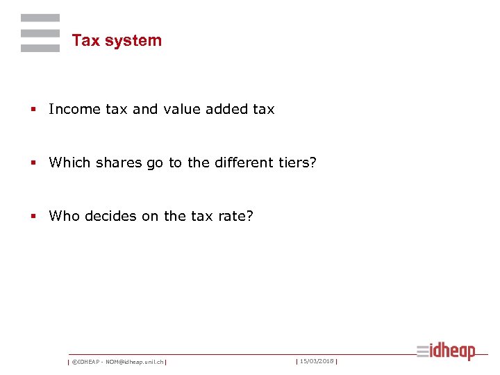 Tax system § Income tax and value added tax § Which shares go to