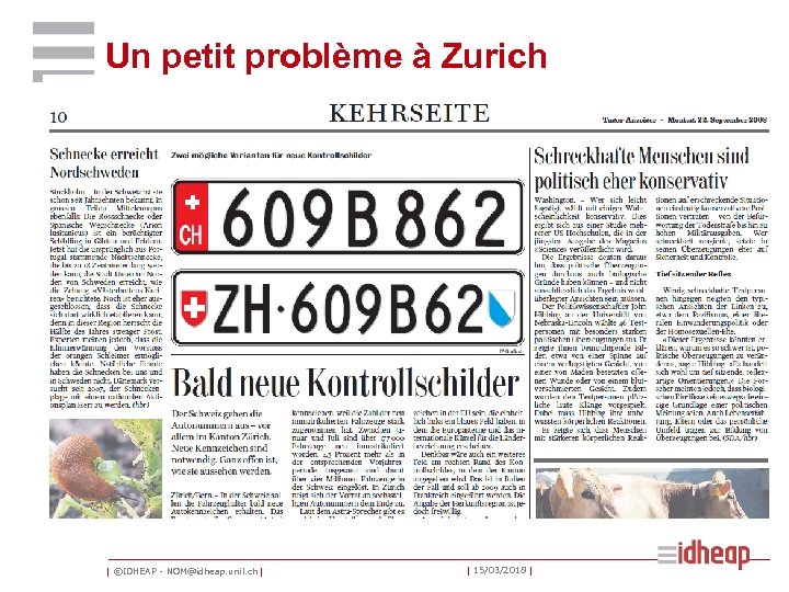 Un petit problème à Zurich | ©IDHEAP - NOM@idheap. unil. ch | | 15/03/2018