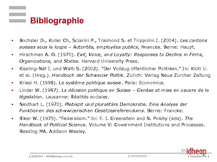 Bibliographie § Bochsler D. , Koller Ch, Sciarini P. , Traimond S. et Trippolini