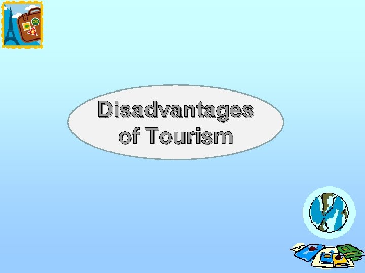 Disadvantages of Tourism 