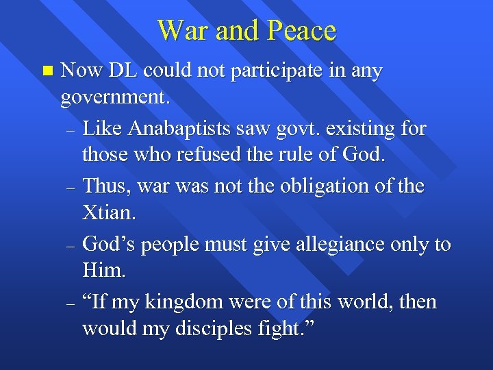 War and Peace n Now DL could not participate in any government. – Like