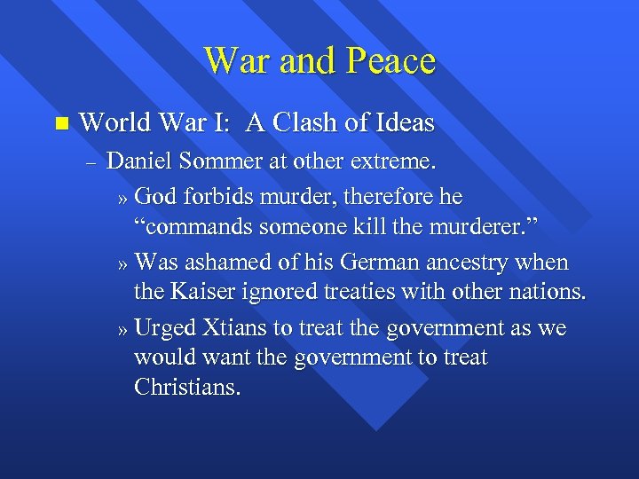 War and Peace n World War I: A Clash of Ideas – Daniel Sommer