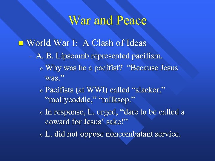 War and Peace n World War I: A Clash of Ideas – A. B.