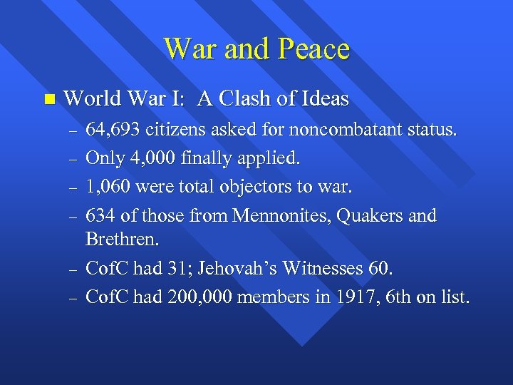 War and Peace n World War I: A Clash of Ideas – – –