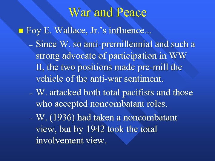 War and Peace n Foy E. Wallace, Jr. ’s influence. . . – Since