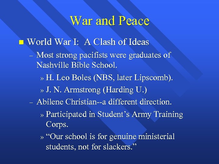 War and Peace n World War I: A Clash of Ideas – – Most