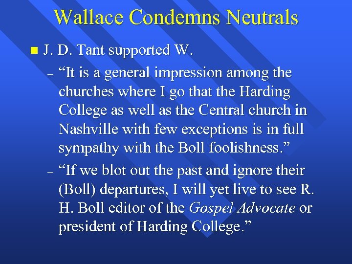 Wallace Condemns Neutrals n J. D. Tant supported W. – “It is a general