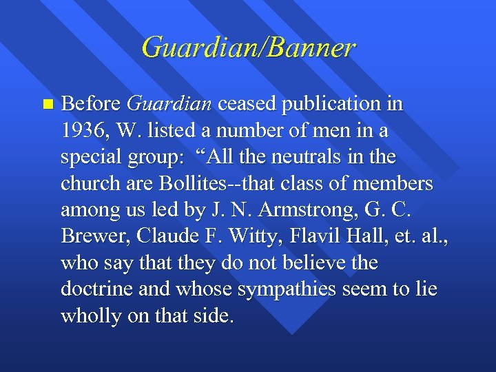 Guardian/Banner n Before Guardian ceased publication in 1936, W. listed a number of men