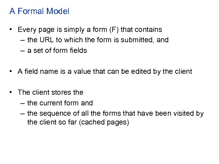 A Formal Model • Every page is simply a form (F) that contains –