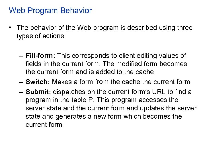 Web Program Behavior • The behavior of the Web program is described using three
