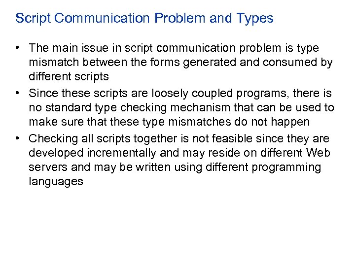 Script Communication Problem and Types • The main issue in script communication problem is