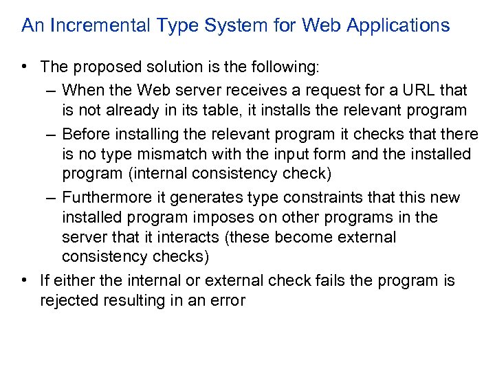 An Incremental Type System for Web Applications • The proposed solution is the following: