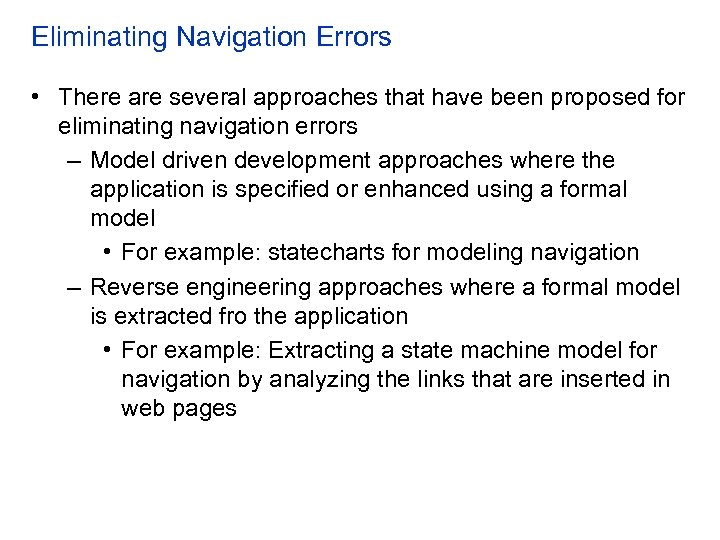 Eliminating Navigation Errors • There are several approaches that have been proposed for eliminating