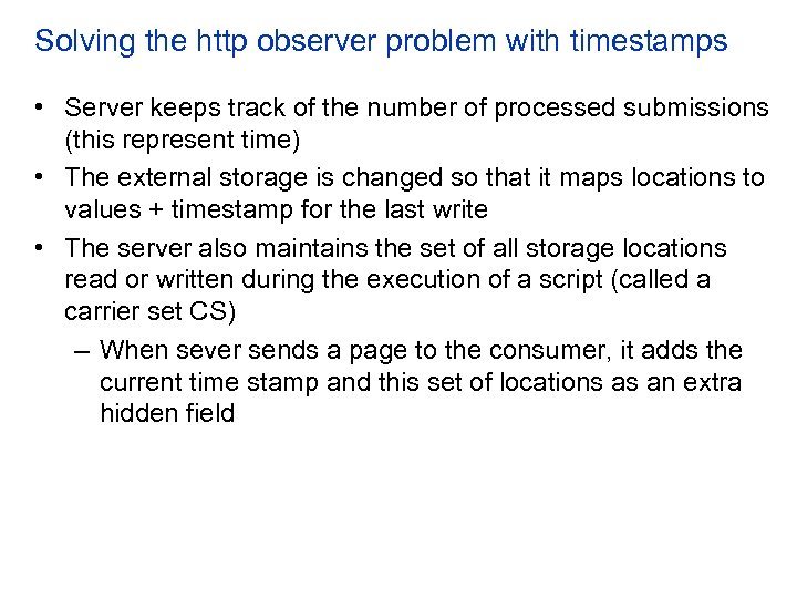 Solving the http observer problem with timestamps • Server keeps track of the number