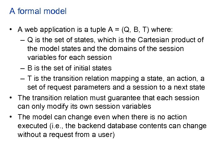 A formal model • A web application is a tuple A = (Q, B,