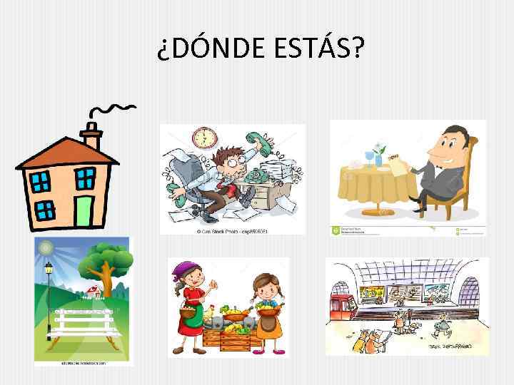 ¿DÓNDE ESTÁS? 