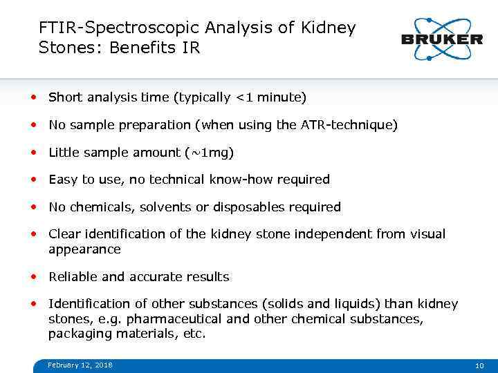 FTIR-Spectroscopic Analysis of Kidney Stones: Benefits IR • Short analysis time (typically <1 minute)
