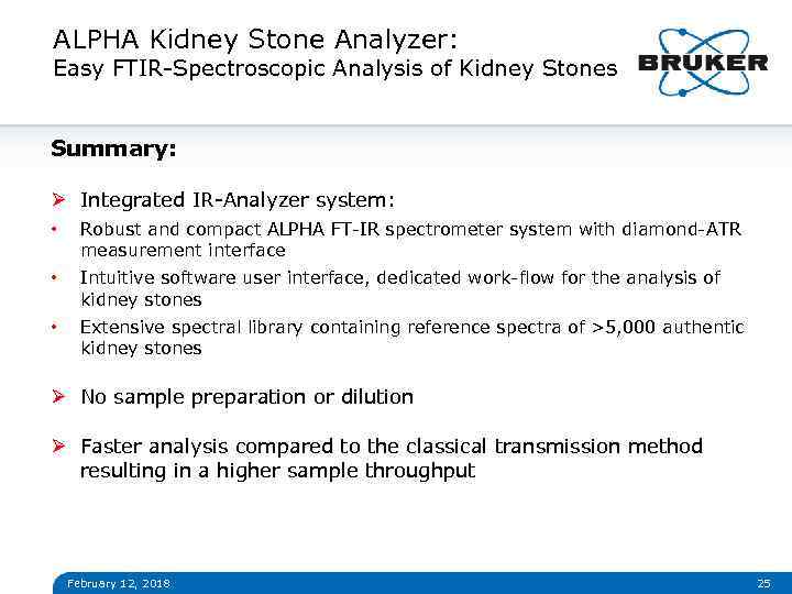 ALPHA Kidney Stone Analyzer: Easy FTIR-Spectroscopic Analysis of Kidney Stones Summary: Ø Integrated IR-Analyzer