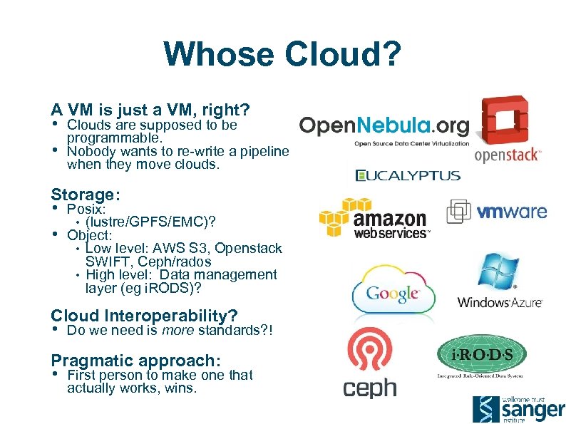 Whose Cloud? A VM is just a VM, right? • • Clouds are supposed