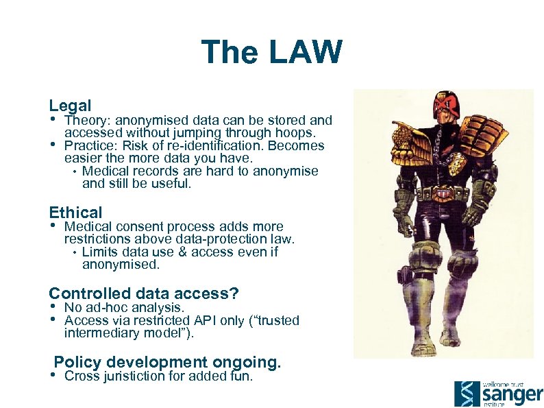 The LAW Legal • • Theory: anonymised data can be stored and accessed without