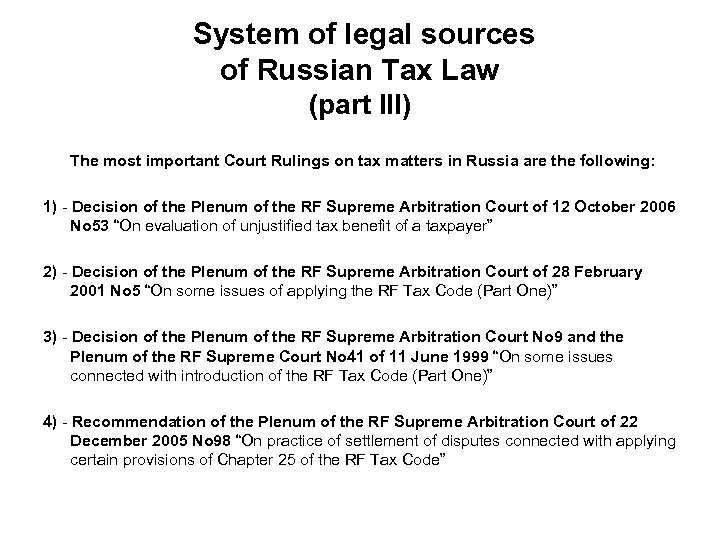 System of legal sources of Russian Tax Law (part III) The most important Court