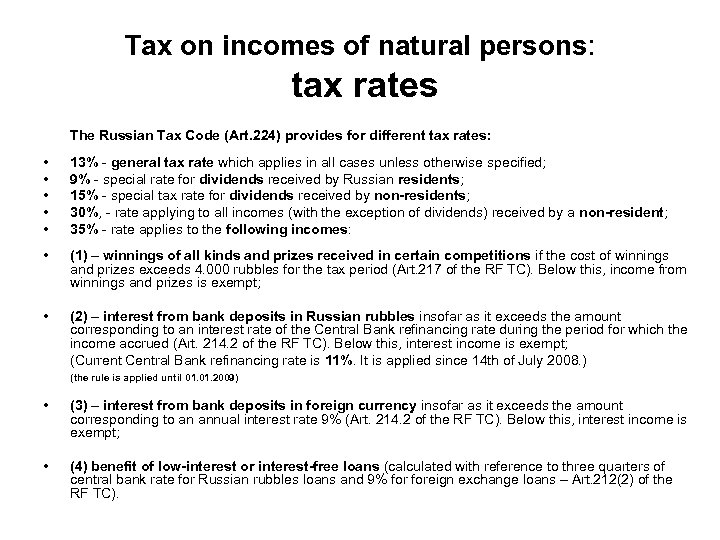 Tax on incomes of natural persons: tax rates The Russian Tax Code (Art. 224)