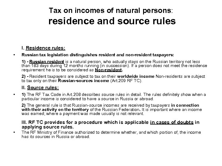 Tax on incomes of natural persons: residence and source rules I. Residence rules: •
