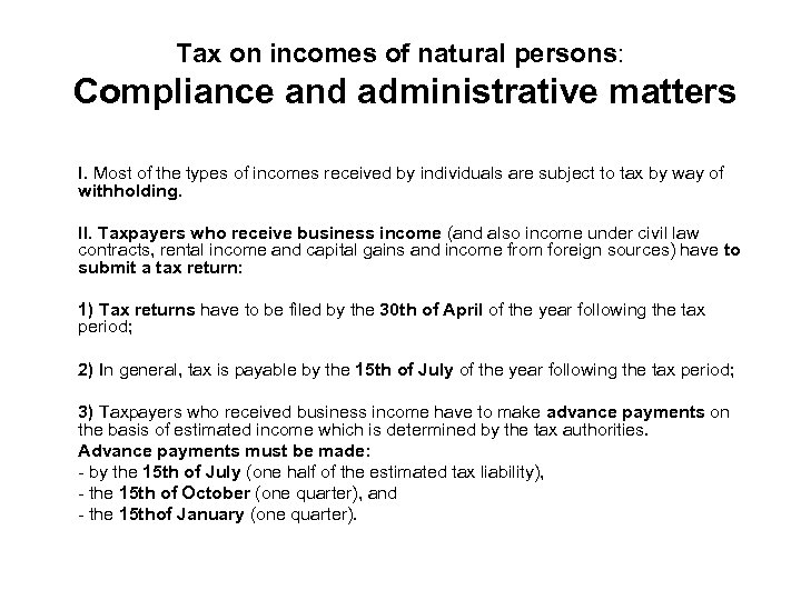 Tax on incomes of natural persons: Compliance and administrative matters I. Most of the