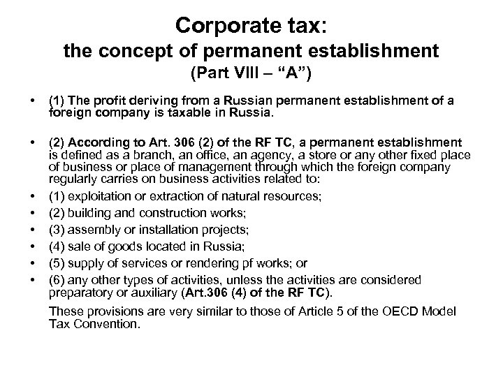 Corporate tax: the concept of permanent establishment (Part VIII – “A”) • (1) The