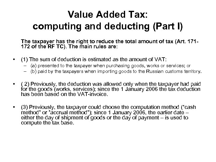 Value Added Tax: computing and deducting (Part I) The taxpayer has the right to