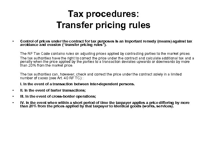 Tax procedures: Transfer pricing rules • Control of prices under the contract for tax