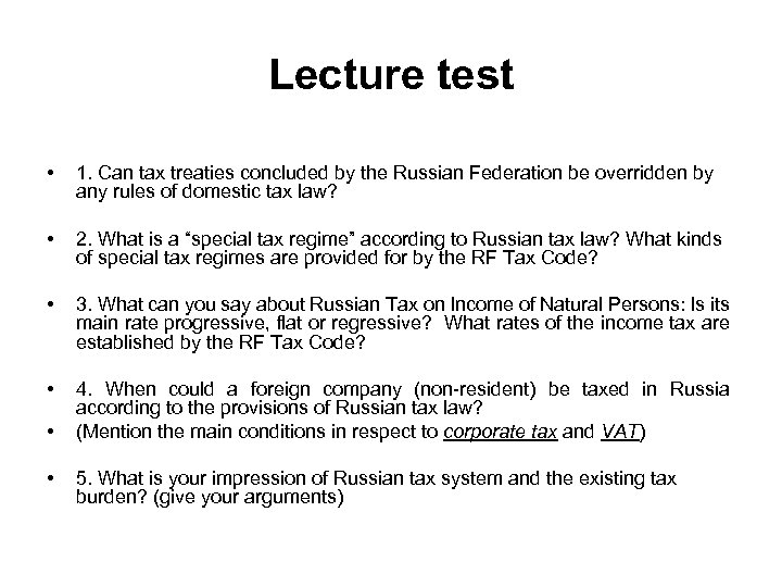 Lecture test • 1. Can tax treaties concluded by the Russian Federation be overridden